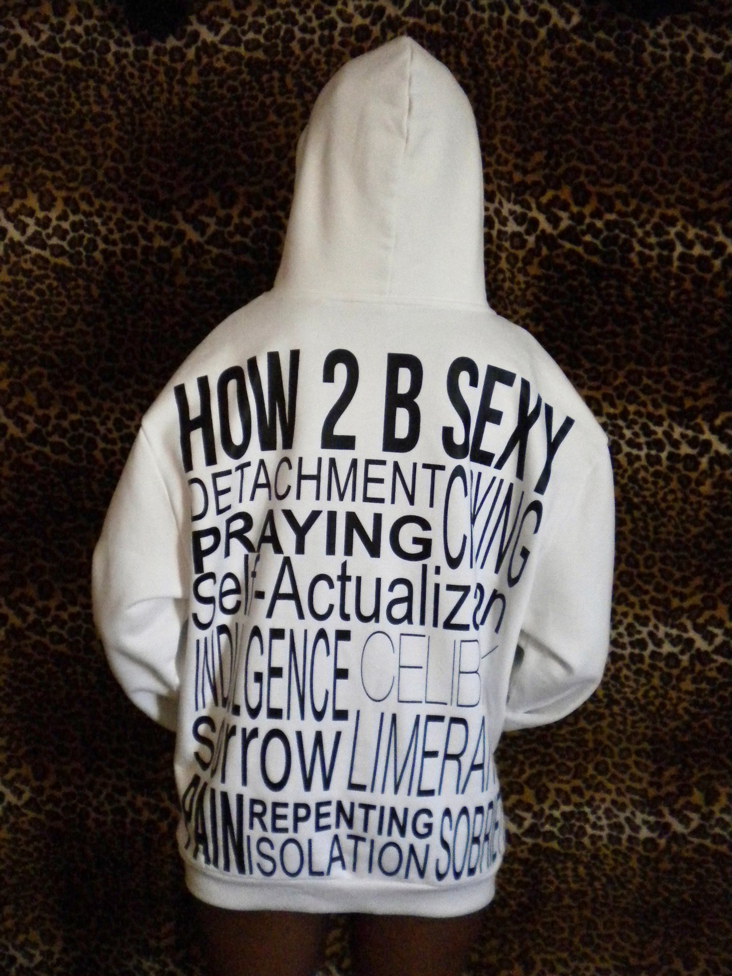 How 2 B Sexy White Hoodie